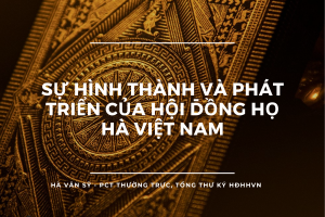 Sự hình thành và phát triển của hội đồng họ Hà Việt Nam